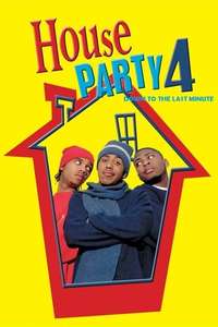 House Party 4: Down to the Last Minute - Poster