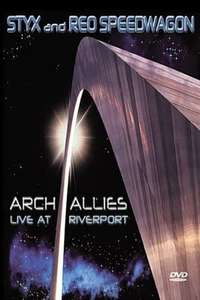 Styx and REO Speedwagon: Arch Allies  Live at Riverport - Poster