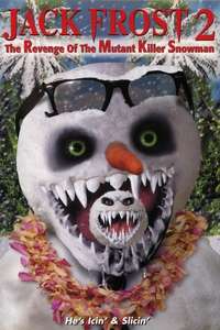 Jack Frost 2: Revenge of the Mutant Killer Snowman - Poster