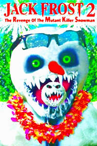 Jack Frost 2: Revenge of the Mutant Killer Snowman - Poster