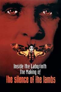 The Making of The Silence of the Lambs: Inside the Labyrinth - Poster