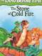 The Land Before Time VII: The Stone of Cold Fire
