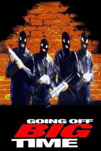 Going Off Big Time - Poster