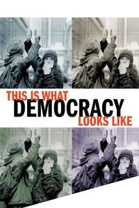 This Is What Democracy Looks Like - Poster