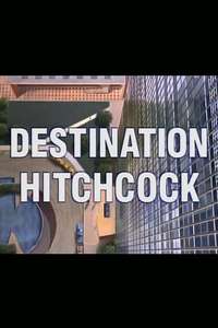 Destination Hitchcock: The Making of 'North by Northwest' - Poster