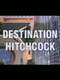 Destination Hitchcock: The Making of 'North by Northwest'