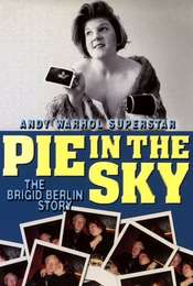 Pie in the Sky: The Brigid Berlin Story