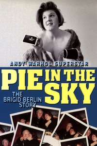 Pie in the Sky: The Brigid Berlin Story - Poster