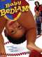 Baby Bedlam