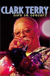 Clark Terry: Live in Concert - Poster
