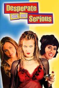 Desperate But Not Serious - Poster