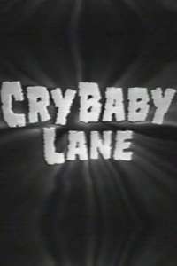 Cry Baby Lane - Poster