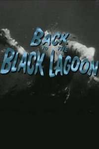 Back to the Black Lagoon: A Creature Chronicle - Poster