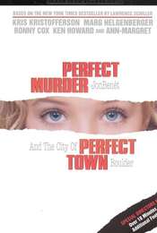 Perfect Murder  Perfect Town: JonBenét and the City of Boulder