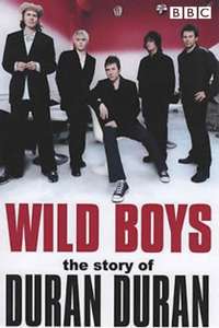 Wild Boys: The Story of Duran Duran - Poster