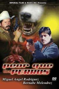 Peor que los perros - Poster
