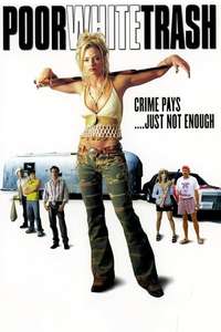 Poor White Trash - Poster