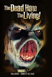 The Dead Hate the Living!
