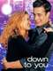 Down to You