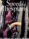 Speed for Thespians