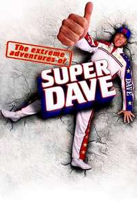 The Extreme Adventures of Super Dave - Poster