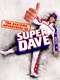 The Extreme Adventures of Super Dave
