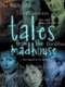 Tales from the Madhouse