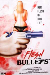 Flesh and Bullets - Poster