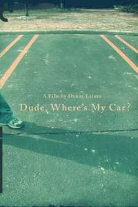 Dude  Where's My Car? - Poster