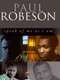 Paul Robeson: Speak of Me as I Am