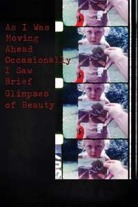 As I Was Moving Ahead Occasionally I Saw Brief Glimpses of Beauty - Poster