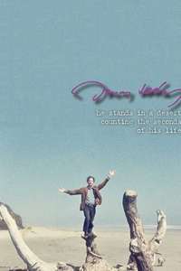 He Stands in a Desert Counting the Seconds of His Life - Poster