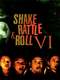 Shake Rattle and Roll VI