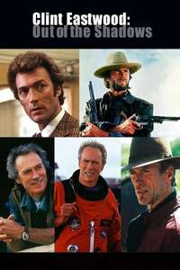 Clint Eastwood: Out of the Shadows - Poster