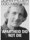Apartheid Did Not Die