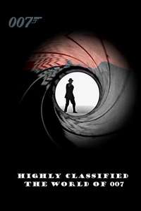 Highly Classified: The World of 007 - Poster