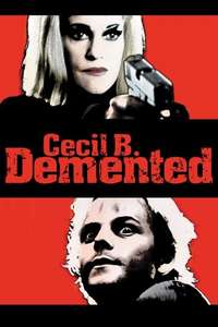 Cecil B. Demented - Poster