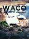 Waco: The Rules of Engagement