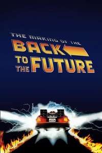 The Making of Back to the Future - Poster