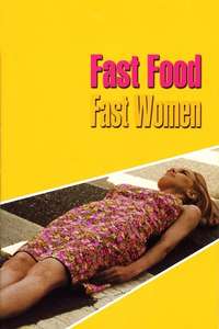 Fast Food Fast Women - Poster