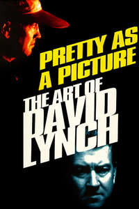 Pretty as a Picture: The Art of David Lynch - Poster