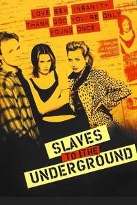 Slaves to the Underground - Poster