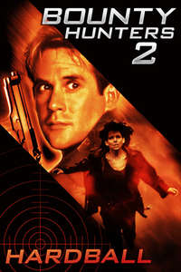 Bounty Hunters 2: Hardball - Poster