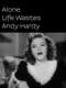 Alone. Life Wastes Andy Hardy