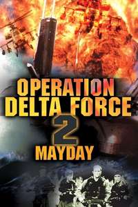 Operation Delta Force 2: Mayday - Poster