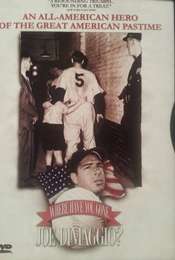 Where Have You Gone  Joe DiMaggio?
