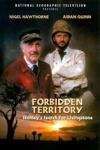 Forbidden Territory: Stanley's Search for Livingstone - Poster