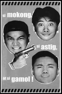 Si Mokong  si Astig  at si Gamol - Poster