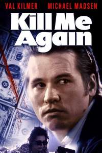 Kill Me Again - Poster