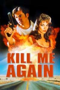 Kill Me Again - Poster